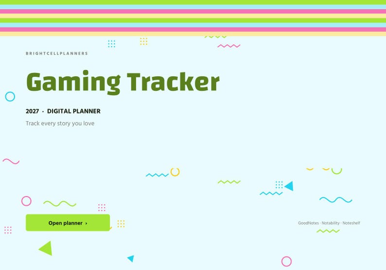 Pu&ograve; includere: Un'interfaccia di pianificatore digitale intitolata Gaming Tracker 2027 di Brightcellplanners. Lo sfondo azzurro presenta forme geometriche colorate, un pulsante verde lime Open planner e testo che indica la compatibilit&agrave; con GoodNotes, Notability e Noteshelf.