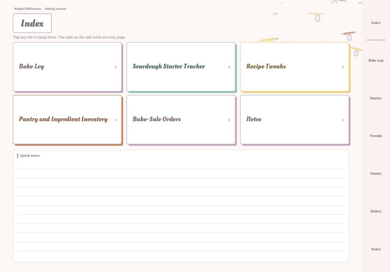 May include: A digital baking journal index page featuring six rectangular navigation tiles labeled Bake Log, Sourdough Starter Tracker, Recipe Tweaks, Pantry and Ingredient Inventory, Bake-Sale Orders, and Notes, with a lined quick notes section below.
