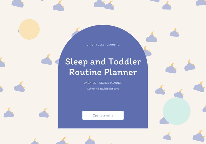 May include: A digital planner interface with a dark blue arch-shaped center featuring the text Brightcellplanners, Sleep and Toddler Routine Planner, Undated Digital Planner, Calmer nights, happier days, and an Open planner button.