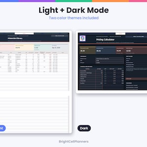 May include: A digital spreadsheet interface featuring a Light and Dark mode theme. The Light mode displays a Materials Library table with columns for items, while the Dark mode shows a Pricing Calculator with financial data fields and tables.