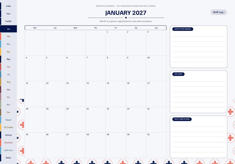 May include: A digital planner page for January 2027 featuring a monthly calendar grid, a sidebar with navigation tabs, and three lined sections labeled Shifts This Month, Pay Days, and Self-Care Plans with a medical cross pattern.