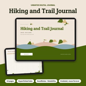 May include: An undated digital Hiking and Trail Journal displayed on two tablet screens. The interface features green and tan mountain graphics, the text Hiking and Trail Journal, and a button labeled Open journal. The second screen shows a table.