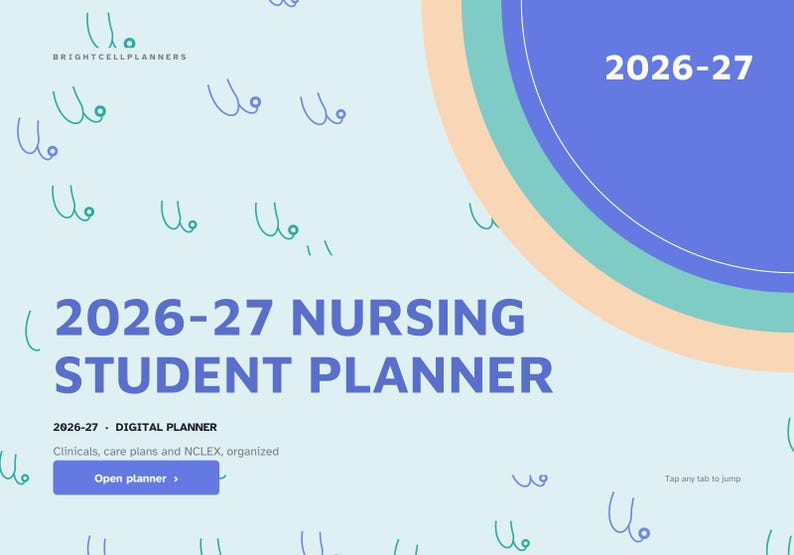 May include: A light blue digital nursing student planner for 2026-27 featuring the text 2026-27 NURSING STUDENT PLANNER, Brightcellplanners logo, and small abstract line drawings. Includes an Open planner button and text about clinicals.