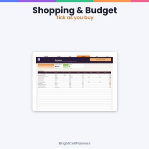 May include: A digital shopping and budget planner interface displayed on a screen. The header reads Shopping & Budget, Tick as you buy. The dashboard features a table with columns for item, category, quantity, status, and cost, with BrightCellPlanners at the bottom.