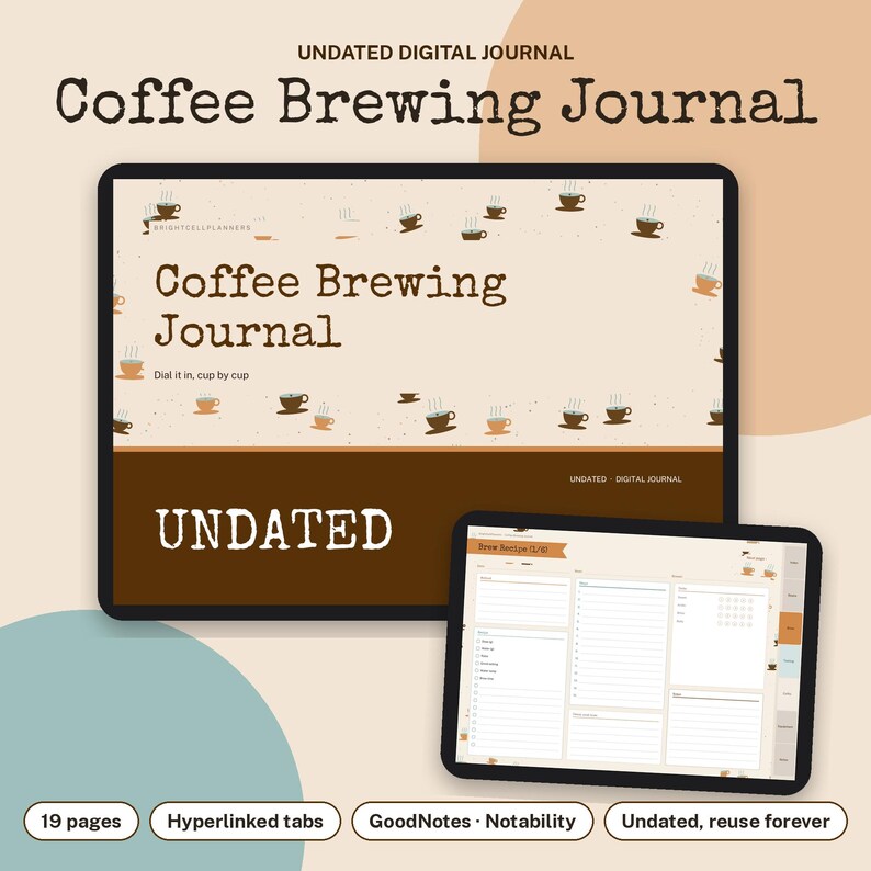 Puede incluir: Un diario digital de preparaci&oacute;n de caf&eacute; en dos pantallas de tableta. La portada muestra el texto Coffee Brewing Journal, Dial it in, cup by cup y Undated. La segunda pantalla muestra una plantilla de receta con secciones de l&iacute;neas.