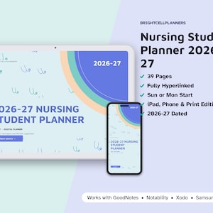 May include: A digital nursing student planner 2026-27 displayed on a tablet and smartphone screen. The cover features a light blue background with abstract shapes, text reading 2026-27 NURSING STUDENT PLANNER, and a list of features including 39 pages, fully hyperlinked, and compatibility with GoodNotes, Notability, Xodo, and Samsung Notes.