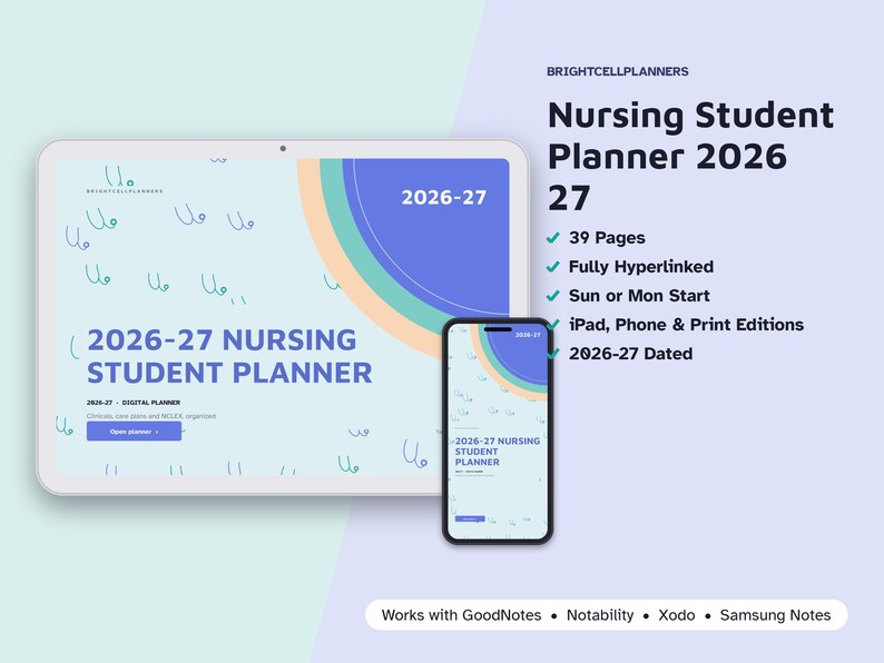 May include: A digital nursing student planner 2026-27 displayed on a tablet and smartphone screen. The cover features a light blue background with abstract shapes, text reading 2026-27 NURSING STUDENT PLANNER, and a list of features including 39 pages, fully hyperlinked, and compatibility with GoodNotes, Notability, Xodo, and Samsung Notes.