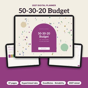 May include: A 2027 digital planner titled 50-30-20 Budget displayed on three tablet screens. The interface features a purple arch, confetti-like shapes, and text including 50-30-20 Budget, 2027 Digital Planner, and Open planner. Bottom labels list 37 pages, hyperlinked tabs, GoodNotes, Notability, and 2027 dated.