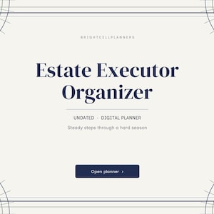 May include: A digital planner titled Estate Executor Organizer with the subtitle Undated Digital Planner and the text Steady steps through a hard season. The design features a cream background with dark blue text and corner web patterns.