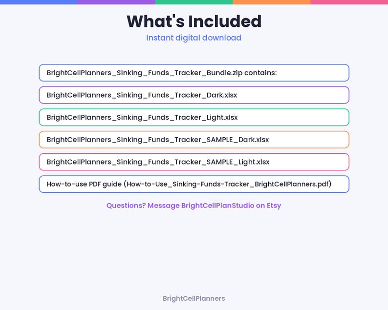 Może przedstawiać: Lista plik&oacute;w cyfrowych zatytułowana What's Included, zawierająca BrightCellPlanners_Sinking_Funds_Tracker_Bundle.zip, BrightCellPlanners_Sinking_Funds_Tracker_Dark.xlsx, BrightCellPlanners_Sinking_Funds_Tracker_Light.xlsx oraz przewodnik PDF.