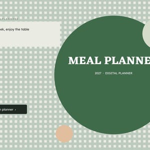 May include: A digital meal planner interface with a light green grid background. A large dark green circle features the white text MEAL PLANNER 2027 DIGITAL PLANNER. A white box displays Plan the week, enjoy the table and a black button says Open planner.