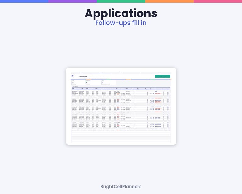 May include: A digital tablet screen displaying a spreadsheet titled Applications with the subtitle Follow-ups fill in. The interface features a table with multiple columns, rows of data, and a green button. The text BrightCellPlanners appears at the bottom.