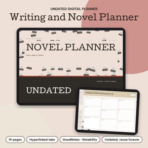 May include: A digital planner displayed on two screens. The main screen shows the title Writing and Novel Planner, Novel Planner, and Plot it, draft it, finish it. The smaller screen displays a Character Profiles page with grid sections.