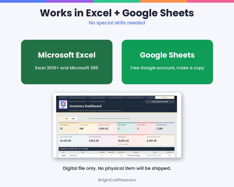 May include: A digital inventory dashboard spreadsheet template compatible with Microsoft Excel 2016+ and Google Sheets. The interface displays data fields for stock levels, sales, and financial metrics. Text includes Works in Excel + Google Sheets, No special skills needed, and BrightCellPlanners.