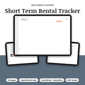 May include: A 2027 digital planner for a short term rental tracker displayed on three tablet screens. The interface features hyperlinked tabs, a notes section, and monthly navigation. Text includes 2027 DIGITAL PLANNER, Short Term Rental Tracker, 34 pages, Hyperlinked tabs, GoodNotes, Notability, and 2027 dated.
