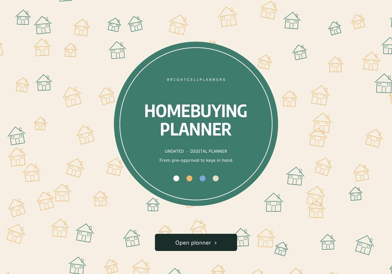 Puede incluir: Un planificador digital de compra de vivienda con fondo crema y un patr&oacute;n de peque&ntilde;os contornos de casas verdes y naranjas. Un gran c&iacute;rculo verde oscuro en el centro muestra el texto BRIGHTCELLPLANNERS, HOMEBUYING PLANNER, UNDATED - DIGITAL PLANNER y From pre-approval to keys in hand, con un bot&oacute;n que dice Open planner.