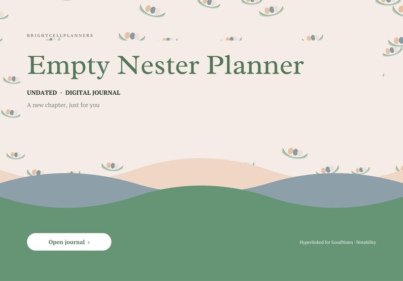 May include: A digital planner cover titled Empty Nester Planner by Brightcellplanners. The design features a pale pink background with small abstract shapes, green and blue rolling hills, and a white button labeled Open journal.