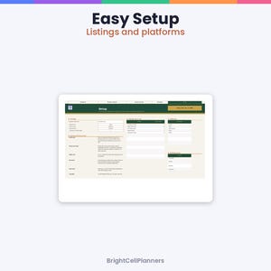 May include: A digital interface titled Easy Setup Listings and platforms featuring a dark green header and a light beige background. The screen displays a setup form with fields for settings, platform tags, and inventory, with BrightCellPlanners at the bottom.
