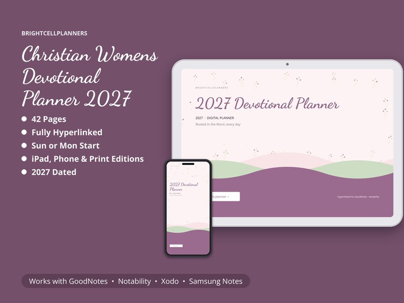 May include: A 2027 digital devotional planner displayed on a tablet and smartphone. The interface features a mauve, light pink, and sage green landscape design with the text 2027 Devotional Planner. The layout includes 42 pages, hyperlinks, and compatibility with GoodNotes, Notability, Xodo, and Samsung Notes.