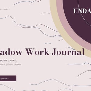 May include: A digital journal interface titled Shadow Work Journal with the text Undated, Brightcellplanners, and Meet every part of you with kindness. The design features a light pink background with dark purple abstract lines and circular accents.