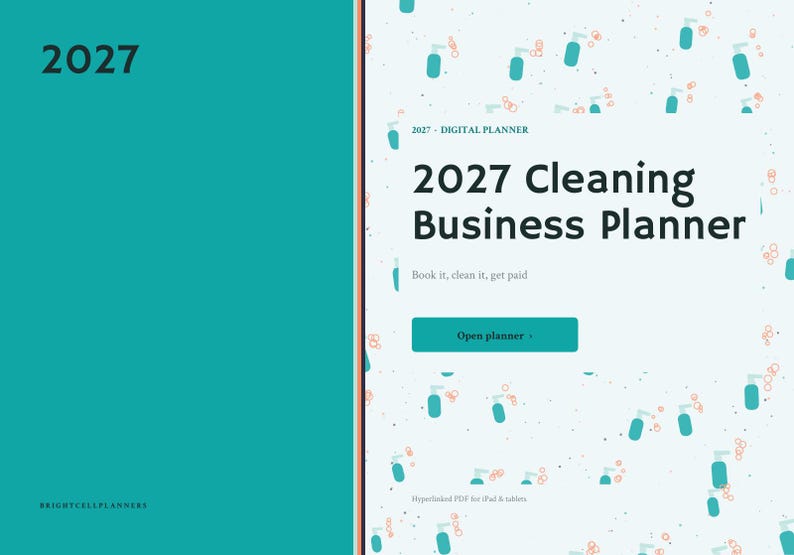 May include: A 2027 digital cleaning business planner with a teal cover and a light blue interior page featuring a pattern of spray bottles and bubbles. The text reads 2027 Cleaning Business Planner, Book it, clean it, get paid, and Open planner.