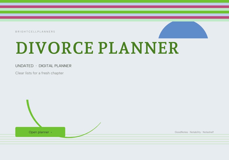 May include: A digital planner interface titled DIVORCE PLANNER in green text. The page includes the text BRIGHTCELLPLANNERS, UNDATED DIGITAL PLANNER, Clear lists for a fresh chapter, and a green button labeled Open planner with a curved line.