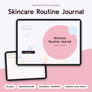 May include: An undated digital Skincare Routine Journal displayed on two tablet screens. The main screen features a large pink circle, pastel water drop icons, and the text Skincare Routine Journal. The second screen shows a product inventory table.