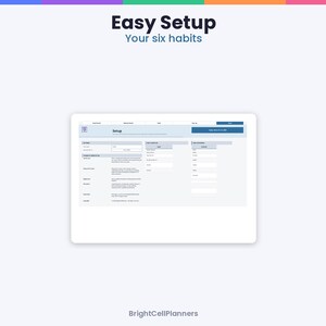 May include: A digital planner interface titled Easy Setup Your six habits, featuring a light blue and white layout with columns for setup options, daily habits, and task tracking. The screen displays text fields and labels for habit management.
