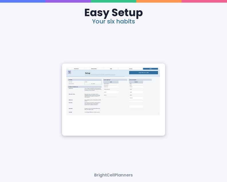 May include: A digital planner interface titled Easy Setup Your six habits, featuring a light blue and white layout with columns for setup options, daily habits, and task tracking. The screen displays text fields and labels for habit management.