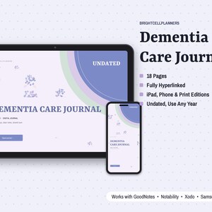 May include: A digital Dementia Care Journal displayed on a tablet and smartphone screen. The interface features light purple and green accents with the text Dementia Care Journal, 18 Pages, Fully Hyperlinked, iPad, Phone & Print Editions, Undated, Use Any Year.