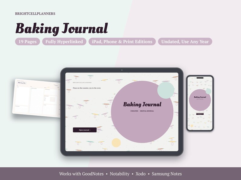 May include: A digital Baking Journal planner displayed on a tablet and smartphone, featuring 19 pages, hyperlinks, and undated layouts. The interface includes the text Baking Journal, Brightcellplanners, and compatibility notes for GoodNotes, Notability, Xodo, and Samsung Notes.