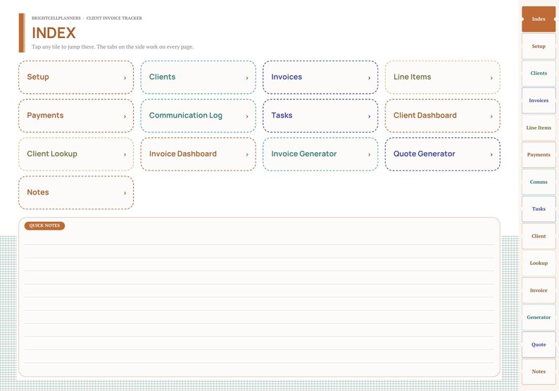 Pode incluir: Uma p&aacute;gina digital de rastreamento de faturas de clientes com um &iacute;ndice de blocos clic&aacute;veis para Setup, Clients, Invoices, Line Items, Payments, Communication Log, Tasks, Client Dashboard, Client Lookup, Invoice Dashboard, Invoice Generator e Quote Generator.