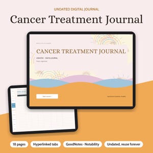 May include: An undated digital Cancer Treatment Journal displayed on a tablet screen with a soft color palette of orange, blue, and cream. The cover features the text Cancer Treatment Journal, Undated Digital Journal, and Hope, organized.