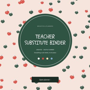 May include: A digital planner cover featuring a light pink background with a repeating pattern of small red and dark green apples. A large dark green circle in the center displays the text Teacher Substitute Binder, Brightcellplanners, Undated - Digital Planner, Everything a sub needs, in one place, and a button labeled Open planner.