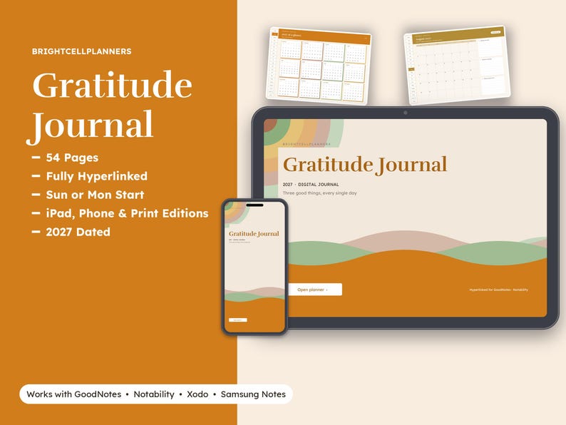 May include: A digital gratitude journal displayed on a tablet and smartphone screen, featuring a 2027 dated cover with wavy orange and green shapes. The text reads BRIGHTCELLPLANNERS, Gratitude Journal, 54 Pages, Fully Hyperlinked, Sun or Mon Start, iPad, Phone & Print Editions, 2027 Dated, and Works with GoodNotes, Notability, Xodo, Samsung Notes.