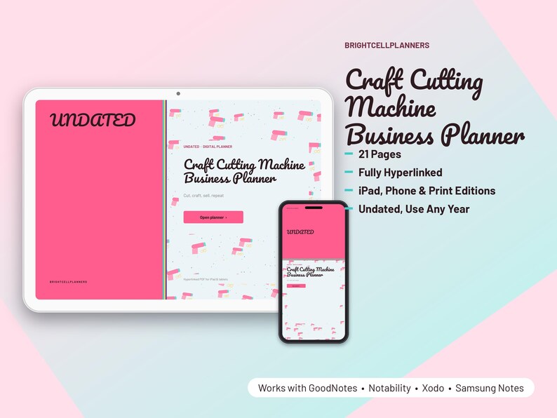 May include: A digital planner displayed on a tablet and smartphone screen, titled Craft Cutting Machine Business Planner. The interface features pink and white sections with text, including 21 pages, fully hyperlinked, and compatible with GoodNotes, Notability, Xodo, and Samsung Notes.