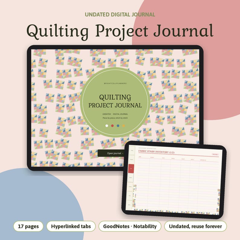 May include: An undated digital quilting project journal displayed on two tablets. The main screen shows a light pink background with a repeating quilt block pattern and a central green circle containing the text Quilting Project Journal.