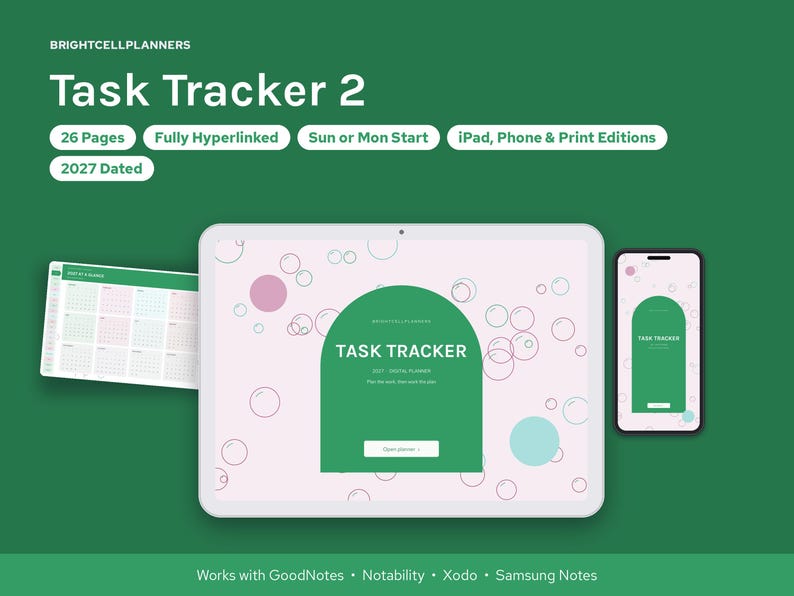 May include: A digital task tracker planner displayed on a tablet and smartphone, featuring a green background with bubble graphics. Text includes BRIGHTCELLPLANNERS, Task Tracker 2, 26 Pages, Fully Hyperlinked, Sun or Mon Start, 2027 Dated.