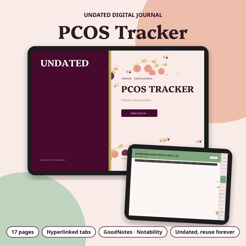 May include: An undated digital journal PCOS Tracker displayed on two tablet screens. The larger screen shows a cover page with the text 'UNDATED', 'PCOS TRACKER', and 'Patterns, not guesswork'. The smaller screen displays a Symptom and Cycle Log.