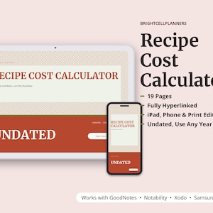 May include: A digital Recipe Cost Calculator planner displayed on a tablet and smartphone screen. The interface features a cream and rust-orange color scheme with the text Recipe Cost Calculator, Run the numbers, run the business, and Undated.