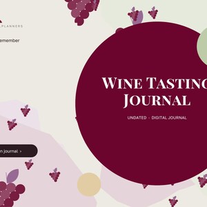 May include: A digital wine tasting journal with a cream background, featuring purple grape clusters and a large maroon circle. The text reads: BRIGHTCELLPLANNERS, Swirl, sip, remember, WINE TASTING JOURNAL, UNDATED - DIGITAL JOURNAL, and Open journal.