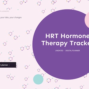 May include: A digital HRT Hormone Therapy Tracker planner with a light pink background featuring small chemical structure icons. A large purple circle contains the white text HRT Hormone Therapy Tracker, Undated - Digital Planner, and a button labeled Open planner.