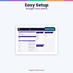 May include: A digital interface display titled Easy Setup Budget and alerts by BrightCellPlanners. The screen shows a setup dashboard with purple headers, input fields for financial data, and organized columns for tracking budget categories.
