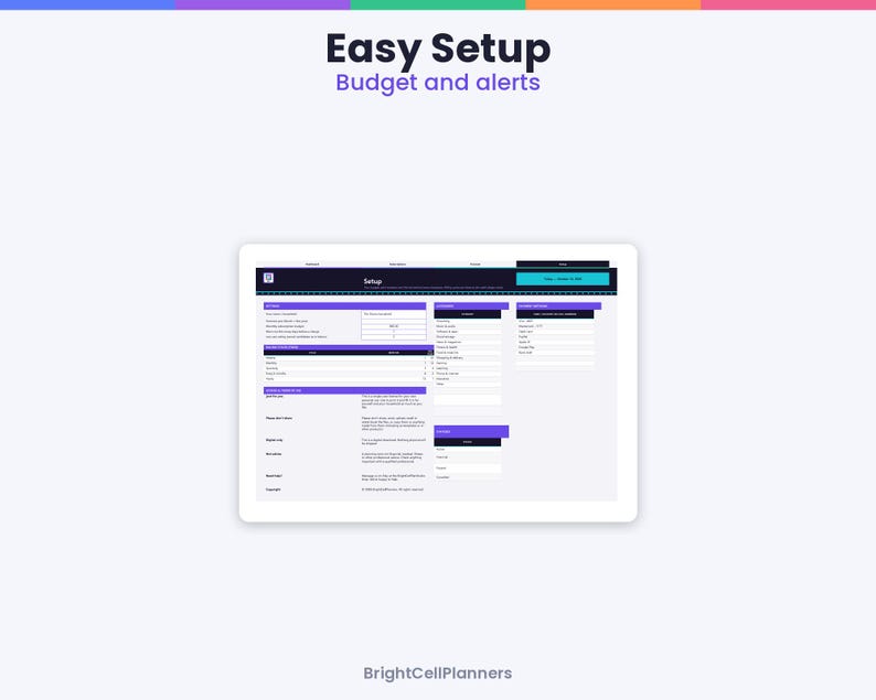 May include: A digital interface display titled Easy Setup Budget and alerts by BrightCellPlanners. The screen shows a setup dashboard with purple headers, input fields for financial data, and organized columns for tracking budget categories.