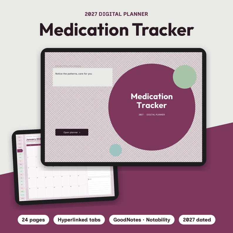 May include: A 2027 digital medication tracker planner displayed on two tablet screens. The interface features a large purple circle, light green accents, and a grid layout. Text includes 2027 Digital Planner, Medication Tracker, and Open planner.