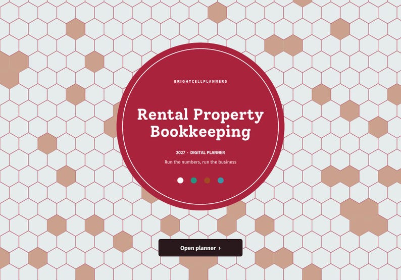 May include: A digital planner for rental property bookkeeping with a dark red circular center featuring the text Brightcellplanners, Rental Property Bookkeeping, 2027, and Run the numbers, run the business, set against a light gray honeycomb pattern.