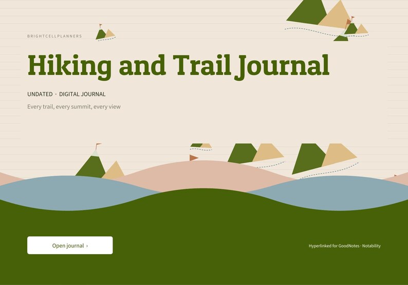 May include: A digital Hiking and Trail Journal by Brightcellplanners with a beige background, green text, and mountain illustrations. The page features the text "Undated - Digital Journal," "Every trail, every summit, every view," and an "Open journal" button.