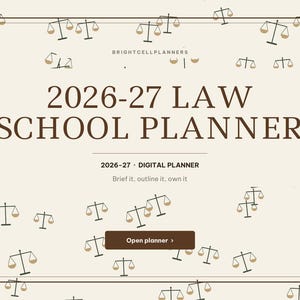 May include: A digital planner cover titled 2026-27 LAW SCHOOL PLANNER with the text 2026-27 DIGITAL PLANNER and Brief it, outline it, own it. The background is cream with a brown border and a repeating pattern of brown scales of justice.