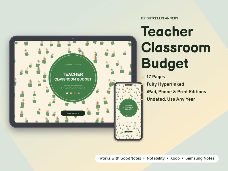 May include: A digital tablet and smartphone displaying a Teacher Classroom Budget planner with a cream background and a pattern of small green pencil cups. The text reads Teacher Classroom Budget, 17 Pages, Fully Hyperlinked, and more.