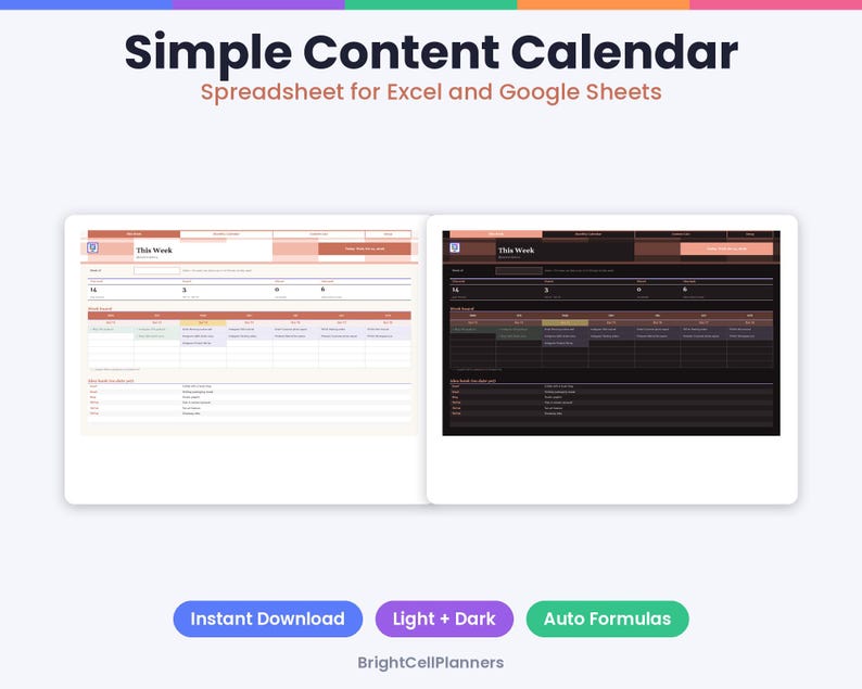 May include: A digital content calendar spreadsheet for Excel and Google Sheets titled Simple Content Calendar. It displays two versions, one in light mode and one in dark mode, featuring weekly planning sections and task lists. Buttons below read Instant Download, Light + Dark, and Auto Formulas.